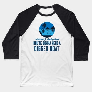 JAWS Movie Amity Island You`re Gonna Need A Bigger Boat Baseball T-Shirt